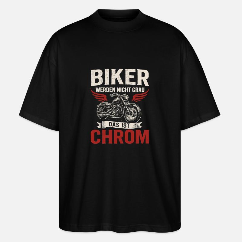 Biker Saying – That's Chrome - Stanley/Stella Oversized Unisex Organic T-shirt Blaster 2.0 - black