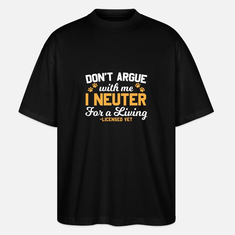 Tierarzt Spruch Lustig - Stanley/Stella Oversized Unisex Bio T-Shirt Blaster 2.0 - Schwarz