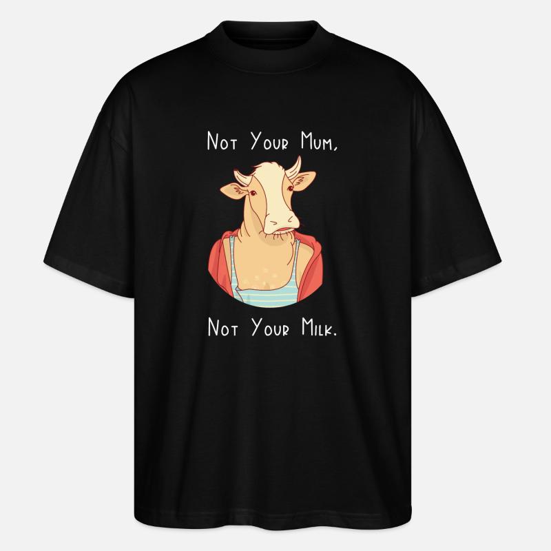 Nicht deine Mutter, nicht deine Milch - Stanley/Stella Oversized Unisex Bio T-Shirt Blaster 2.0 - Schwarz