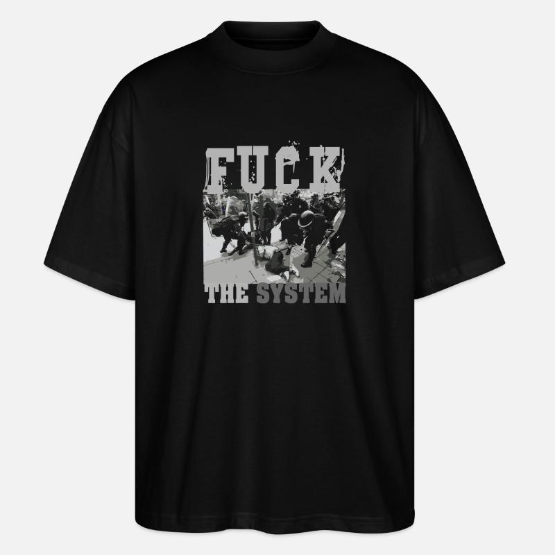 Fuck the System - Stanley/Stella Oversized Unisex Bio T-Shirt Blaster 2.0 - Schwarz