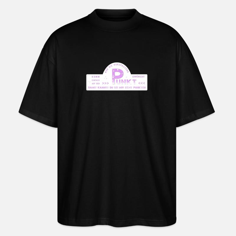 auf den Punkt kommen - Stanley/Stella Oversized Unisex Bio T-Shirt Blaster 2.0 - Schwarz