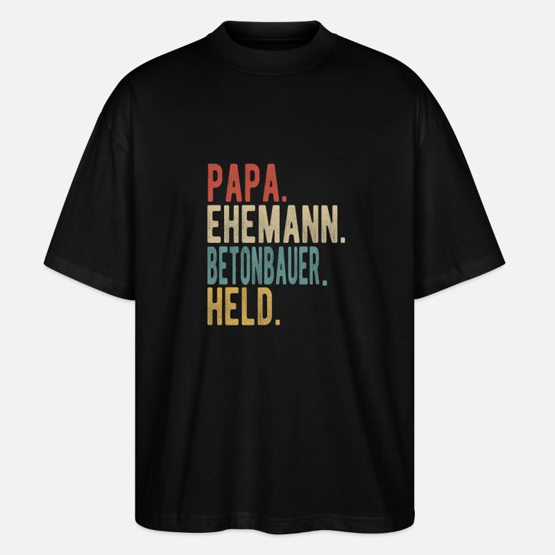 Betonbauer Papa Ehemann Held - Stanley/Stella Oversized Unisex Bio T-Shirt Blaster 2.0 - Schwarz