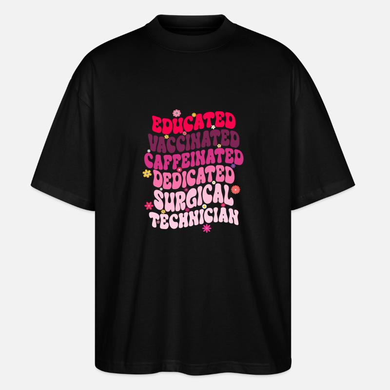 Gebildet, geimpft, koffeinhaltig, engagiert chirurgisch - Stanley/Stella Oversized Unisex Bio T-Shirt Blaster 2.0 - Schwarz