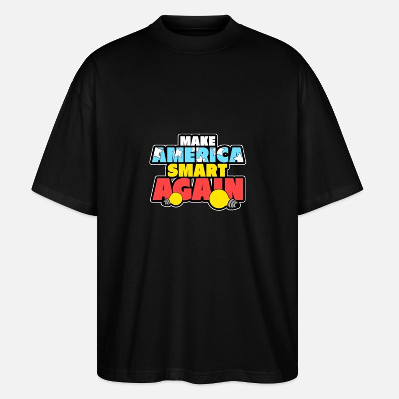 MAKE AMERICA SMART AMERICA AGAIN - Stanley/Stella Oversized Unisex Bio T-Shirt Blaster 2.0 - Schwarz