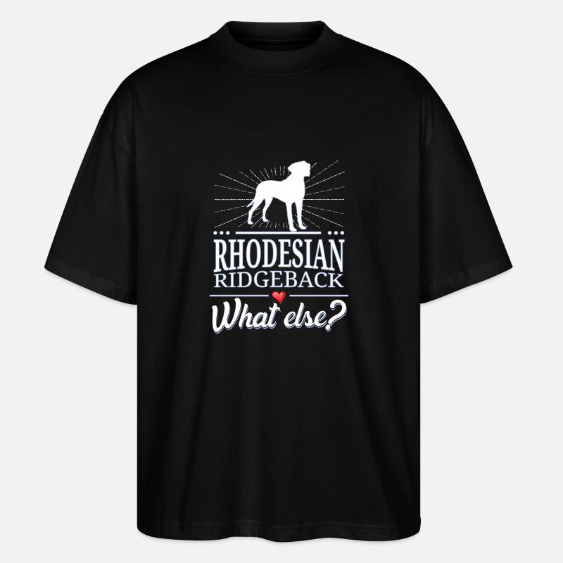 Rhodesian Ridgeback what else? - Stanley/Stella Oversized Unisex Bio T-Shirt Blaster 2.0 - Schwarz