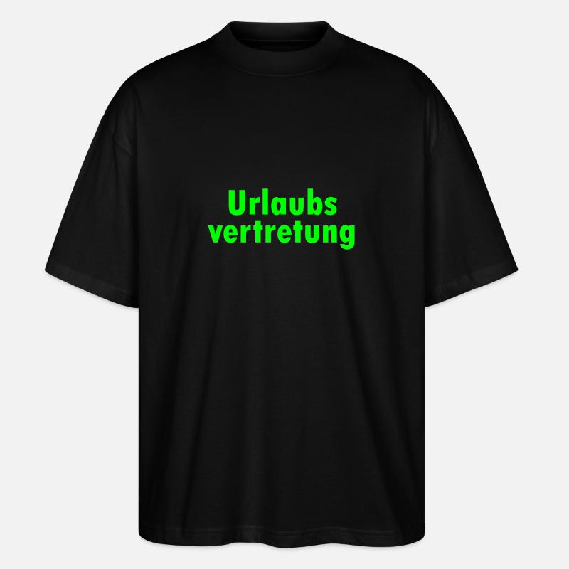 urlaubsvertretung - Stanley/Stella Oversized Unisex Bio T-Shirt Blaster 2.0 - Schwarz