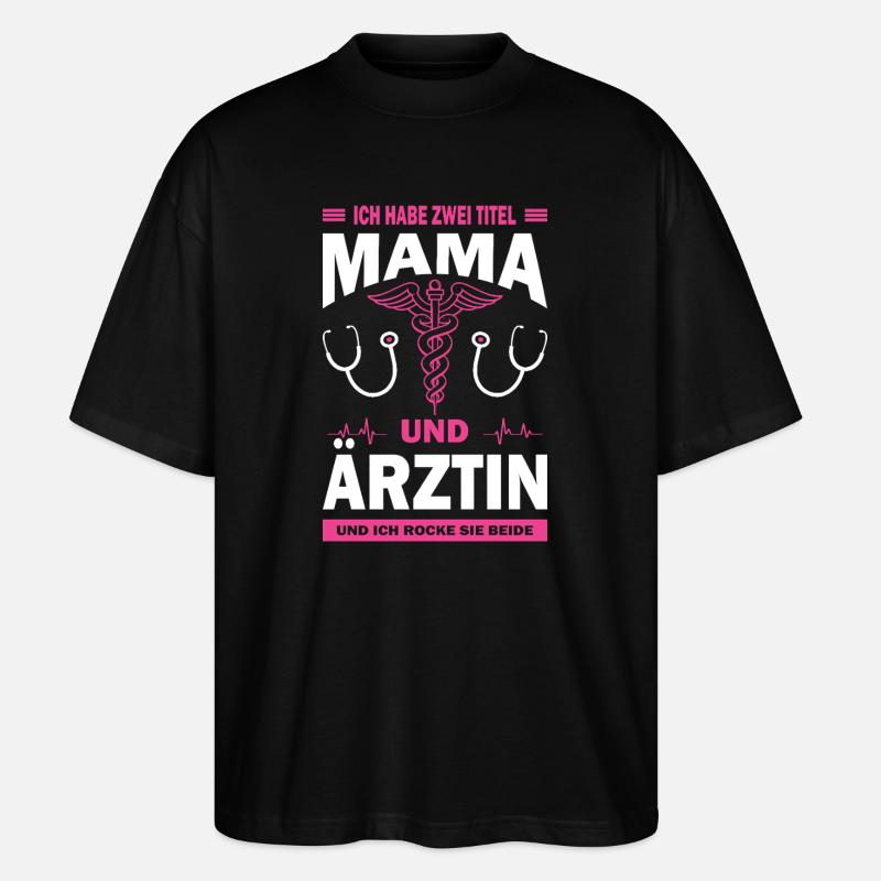 Mama und Ärztin - Stanley/Stella Oversized Unisex Bio T-Shirt Blaster 2.0 - Schwarz