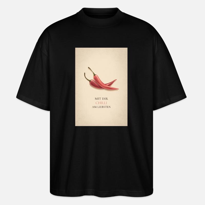 Mit dir Chilli am liebsten - Stanley/Stella Oversized Unisex Bio T-Shirt Blaster 2.0 - Schwarz