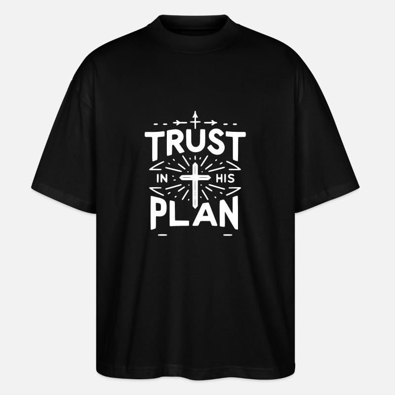 Trust in His Plan - Stanley/Stella Oversized Unisex Organic T-shirt Blaster 2.0 - black