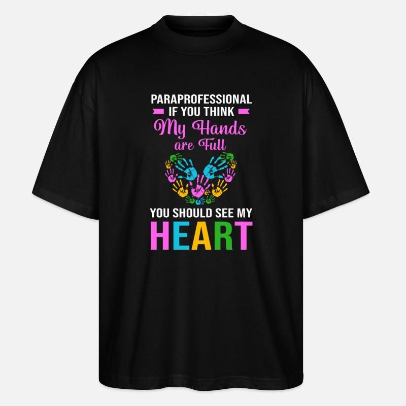 Paraeducator Teacher Assistant Paraprofessional - Stanley/Stella Oversized Unisex Organic T-shirt Blaster 2.0 - black