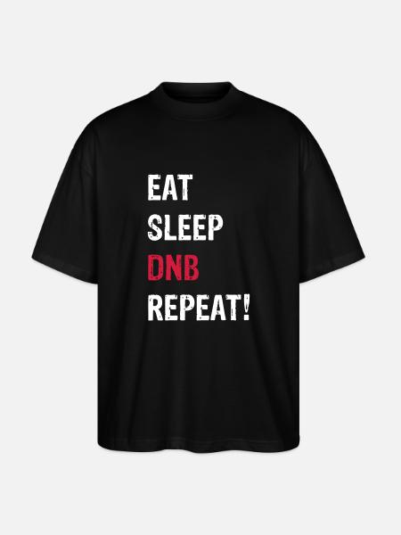 EAT SLEEP DNB REPEAT! BLACK - Stanley/Stella Oversized Unisex Organic T-shirt Blaster 2.0 - black