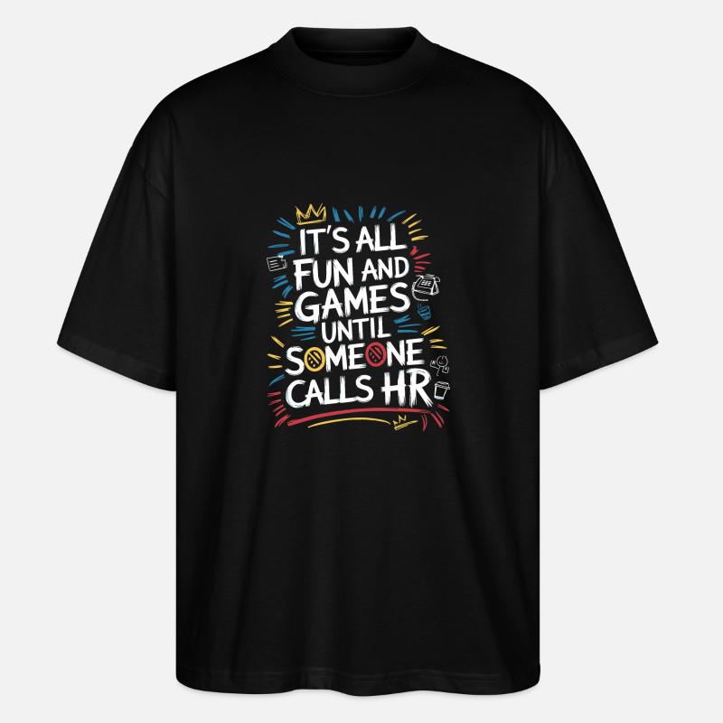 Erst Spaß, dann Human Resources - Stanley/Stella Oversized Unisex Bio T-Shirt Blaster 2.0 - Schwarz