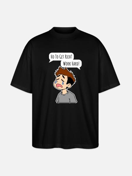 Comment on s’enrichit ? Travaille dur! - T-shirt bio Blaster 2.0 coupe oversize Stanley/Stella Unisexe - noir
