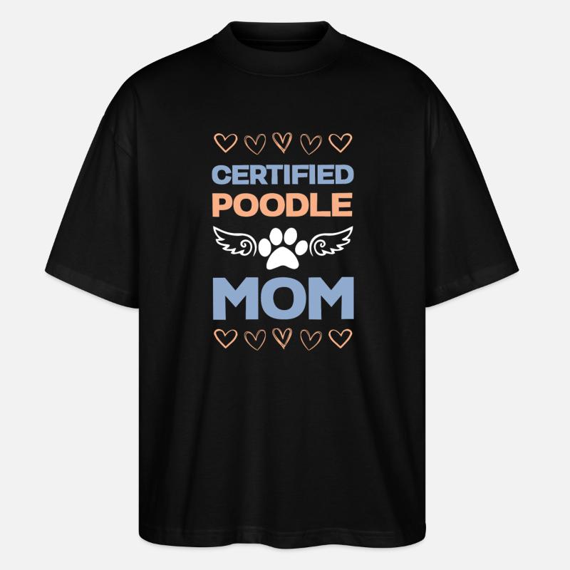 Zertifizierte Pudel-Mama - Stanley/Stella Oversized Unisex Bio T-Shirt Blaster 2.0 - Schwarz