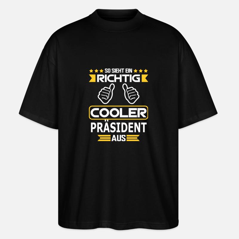 PRÄSIDENT - Stanley/Stella Oversized Unisex Bio T-Shirt Blaster 2.0 - Schwarz