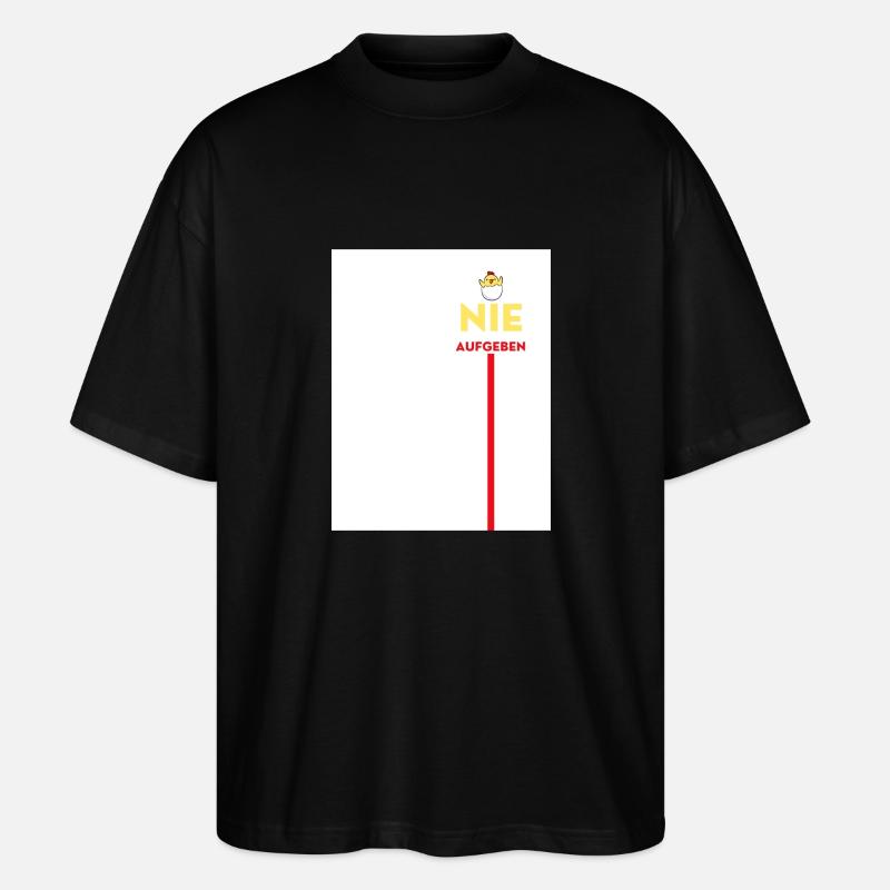 Nie aufgeben - Stanley/Stella Oversized Unisex Bio T-Shirt Blaster 2.0 - Schwarz