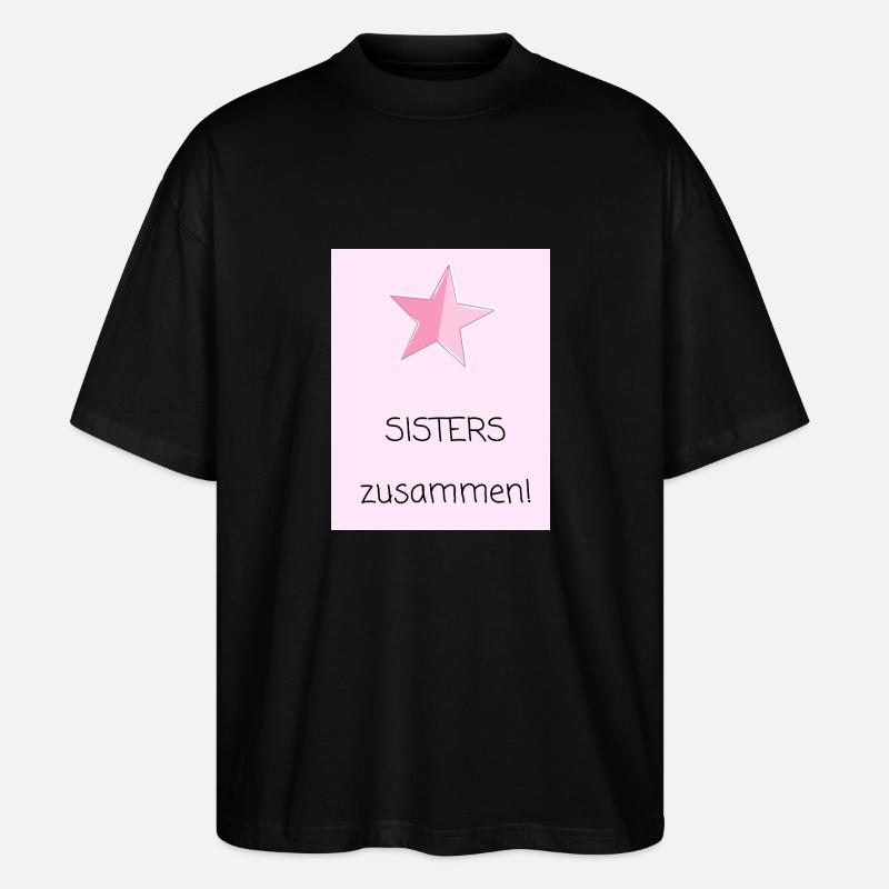 SISTERS zusammen - T-shirt bio Blaster 2.0 coupe oversize Stanley/Stella Unisexe - noir