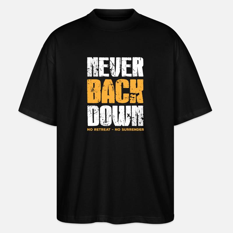 Never Back Down - Stanley/Stella Oversized Unisex Bio T-Shirt Blaster 2.0 - Schwarz