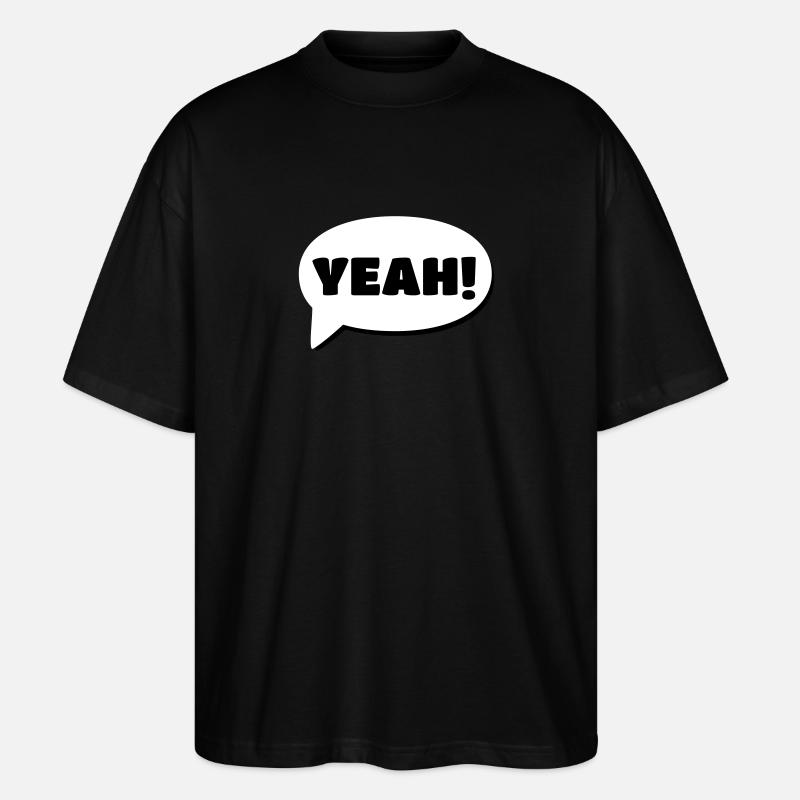Yeah - Stanley/Stella Oversized Unisex Bio T-Shirt Blaster 2.0 - Schwarz