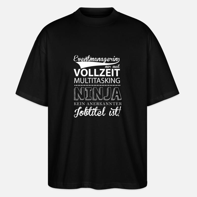 Ninja-Eventmanagerin - Stanley/Stella Oversized Unisex Bio T-Shirt Blaster 2.0 - Schwarz