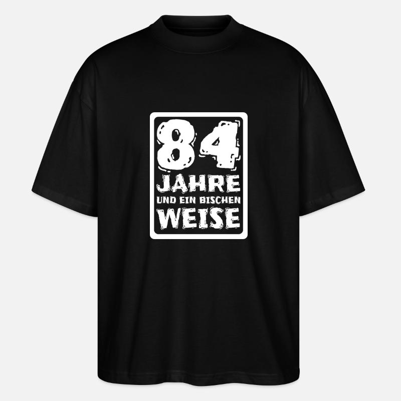 Spruch 84 - Stanley/Stella Oversized Unisex Bio T-Shirt Blaster 2.0 - Schwarz