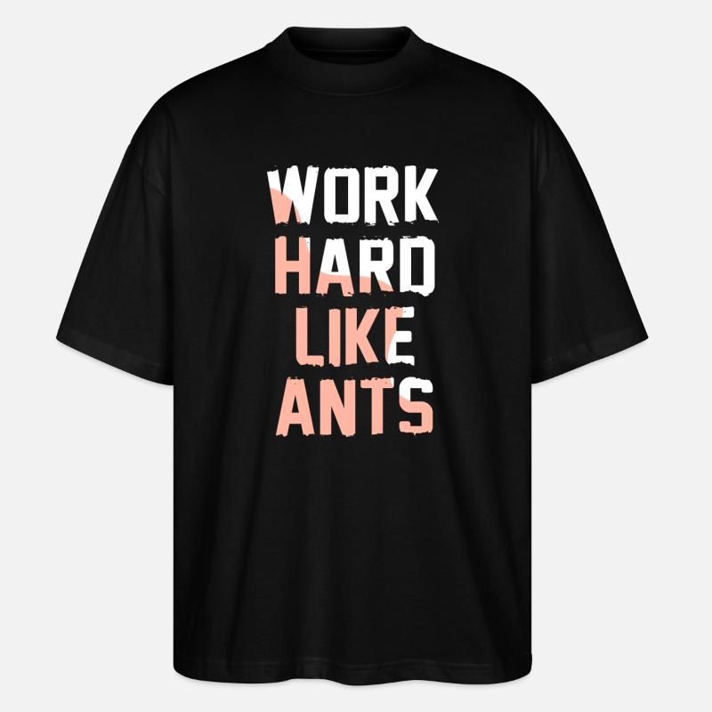 Travaillez dur comme des fourmis - T-shirt bio Blaster 2.0 coupe oversize Stanley/Stella Unisexe - noir