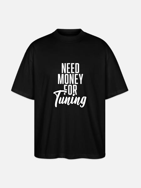 Need Money For Tuning - Stanley/Stella Oversized Unisex Bio T-Shirt Blaster 2.0 - Schwarz