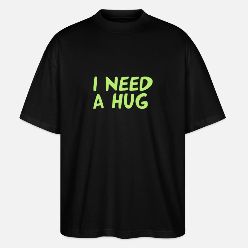 I NEED A HUG - T-shirt bio Blaster 2.0 coupe oversize Stanley/Stella Unisexe - noir