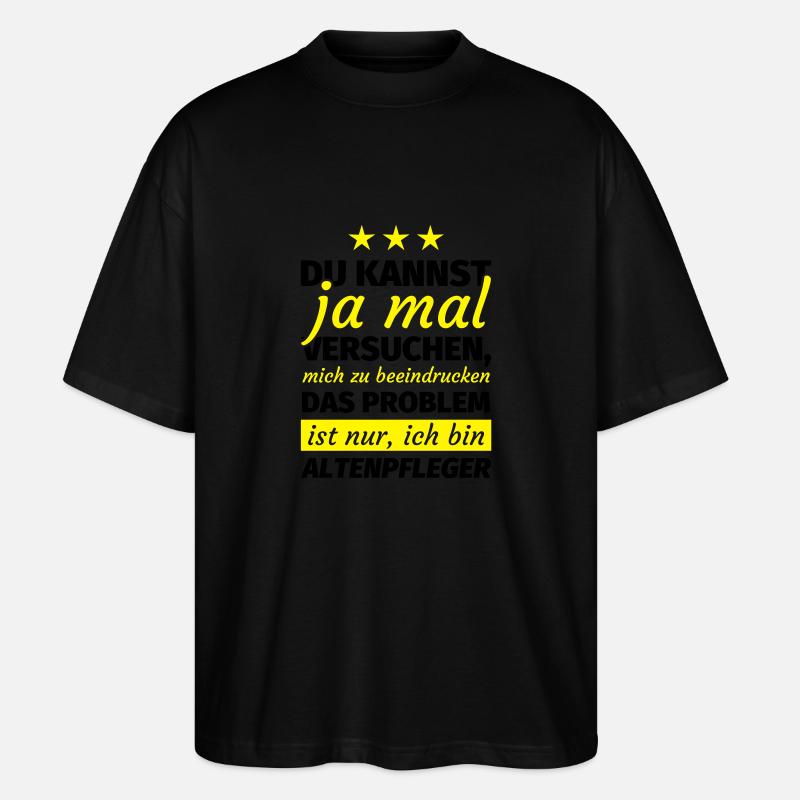 Altenpfleger Geschenk - Stanley/Stella Oversized Unisex Bio T-Shirt Blaster 2.0 - Schwarz