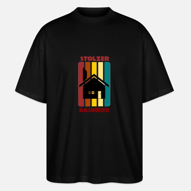 Stolzer Bauherr / Hausbau / Geschenk - Stanley/Stella Oversized Unisex Bio T-Shirt Blaster 2.0 - Schwarz