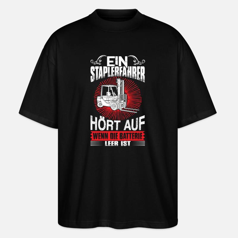 Funny Forklift Driver Saying - Stanley/Stella Oversized Unisex Organic T-shirt Blaster 2.0 - black
