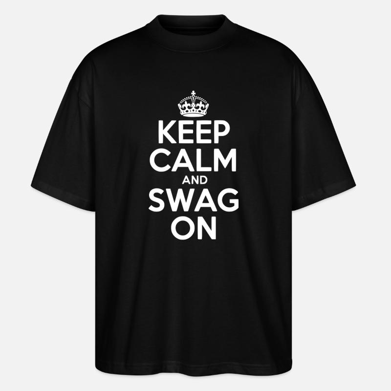 Keep Calm and Swag On - Stanley/Stella Oversized Unisex Organic T-shirt Blaster 2.0 - black
