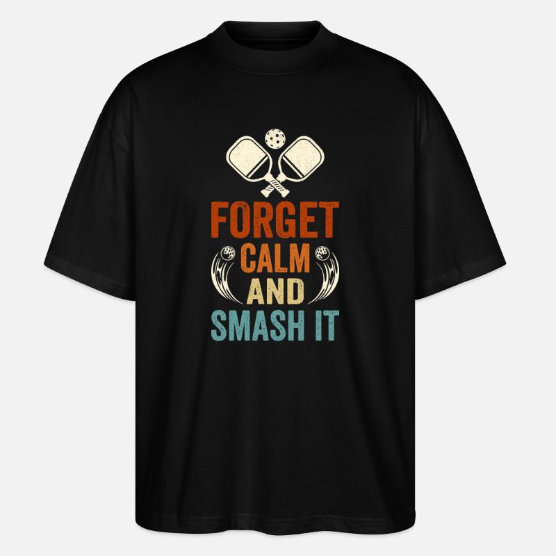 Forget Calm and Smash It - Stanley/Stella Oversized Unisex Bio T-Shirt Blaster 2.0 - Schwarz