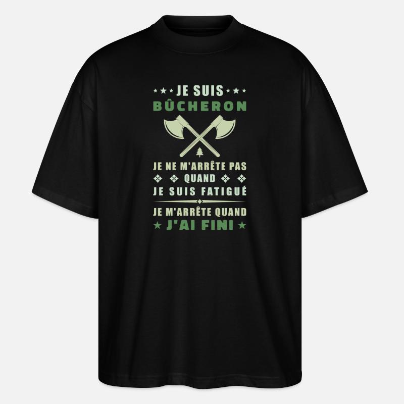 Je suis bûcheron - T-shirt bio Blaster 2.0 coupe oversize Stanley/Stella Unisexe - noir