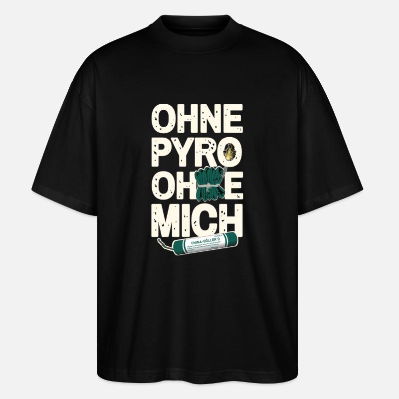 Ohne Pyro Ohne Mich - Stanley/Stella Oversized Unisex Bio T-Shirt Blaster 2.0 - Schwarz