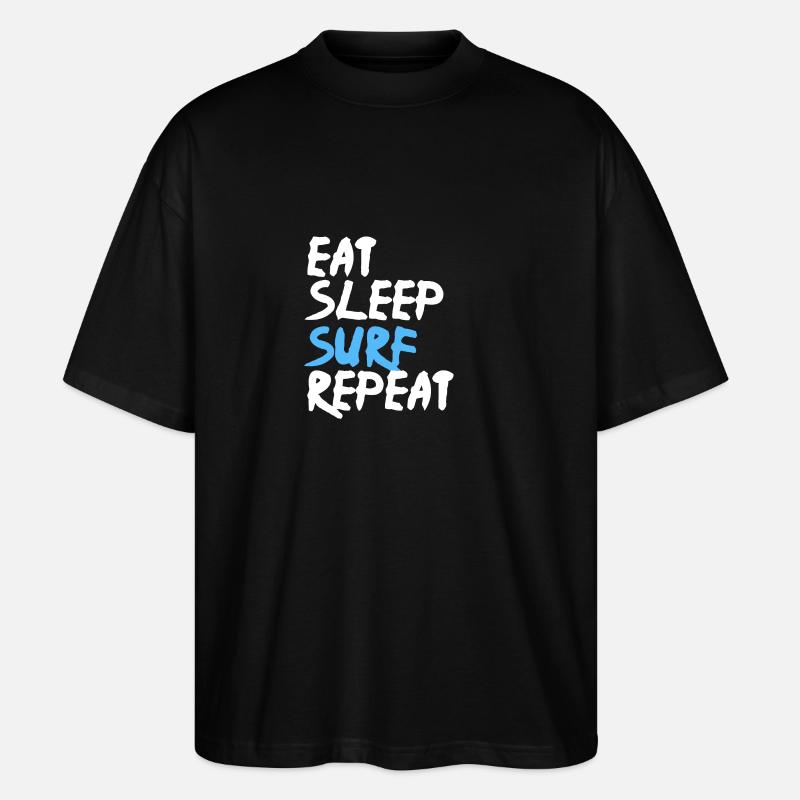 Eat Sleep Surf Repeat - T-shirt bio Blaster 2.0 coupe oversize Stanley/Stella Unisexe - noir