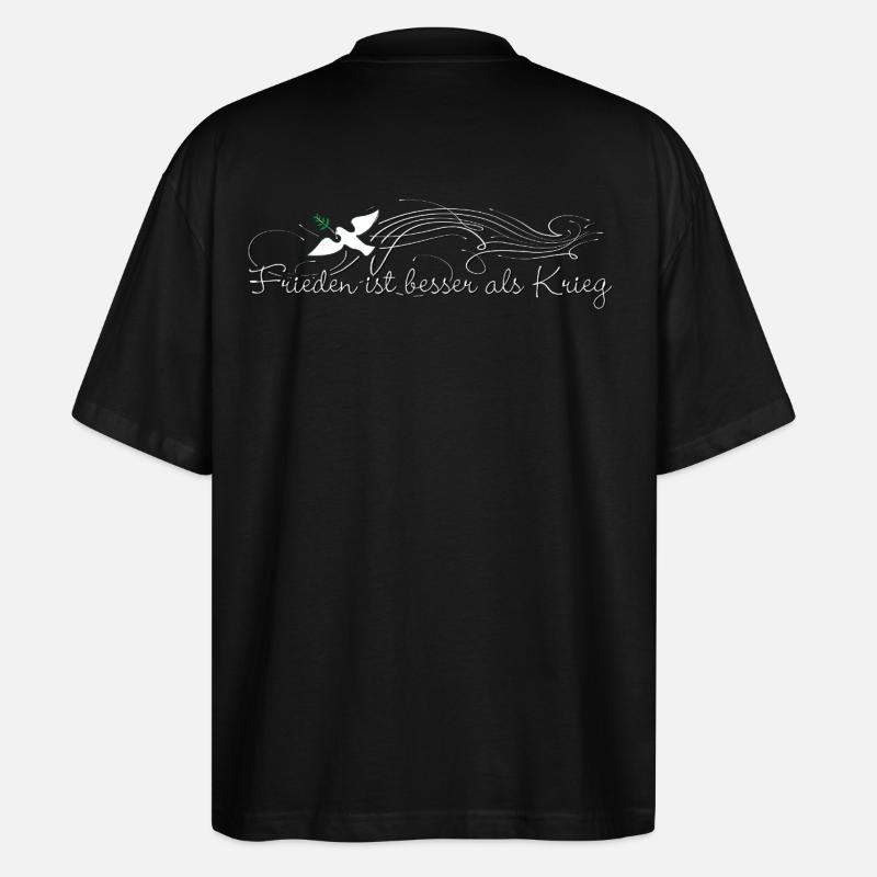 Peace is better than war - Stanley/Stella Oversized Unisex Organic T-shirt Blaster 2.0 - black