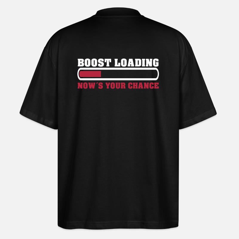 Boost Loading Nows Your Chance - Stanley/Stella Oversized Unisex Bio T-Shirt Blaster 2.0 - Schwarz
