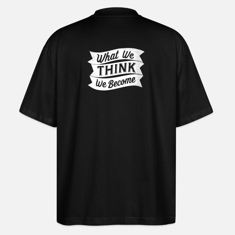 what we think we become - Stanley/Stella Oversized Unisex Organic T-shirt Blaster 2.0 - black