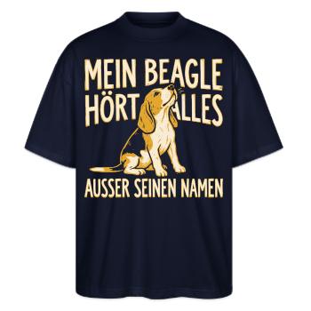 Mein Beagle hört alles ausser seinen Namen - Stanley/Stella Oversized Unisex Bio T-Shirt Blaster 2.0 - Navy - Vorne - Alina (178cm) & Michal (187cm)
