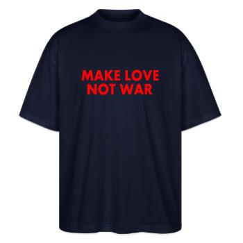 Make love not war - Stanley/Stella Oversized Unisex Bio T-Shirt Blaster 2.0 - Navy - Vorne - Alina (178cm) & Michal (187cm)