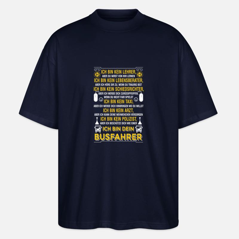 Ich bin dein Busfahrer - Stanley/Stella Oversized Unisex Bio T-Shirt Blaster 2.0 - Navy