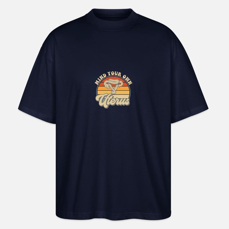 Occupez-vous de votre propre utérus - T-shirt bio Blaster 2.0 coupe oversize Stanley/Stella Unisexe - marine