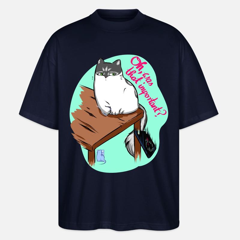 Oh, was that important - Stanley/Stella Oversized Unisex Bio T-Shirt Blaster 2.0 - Navy