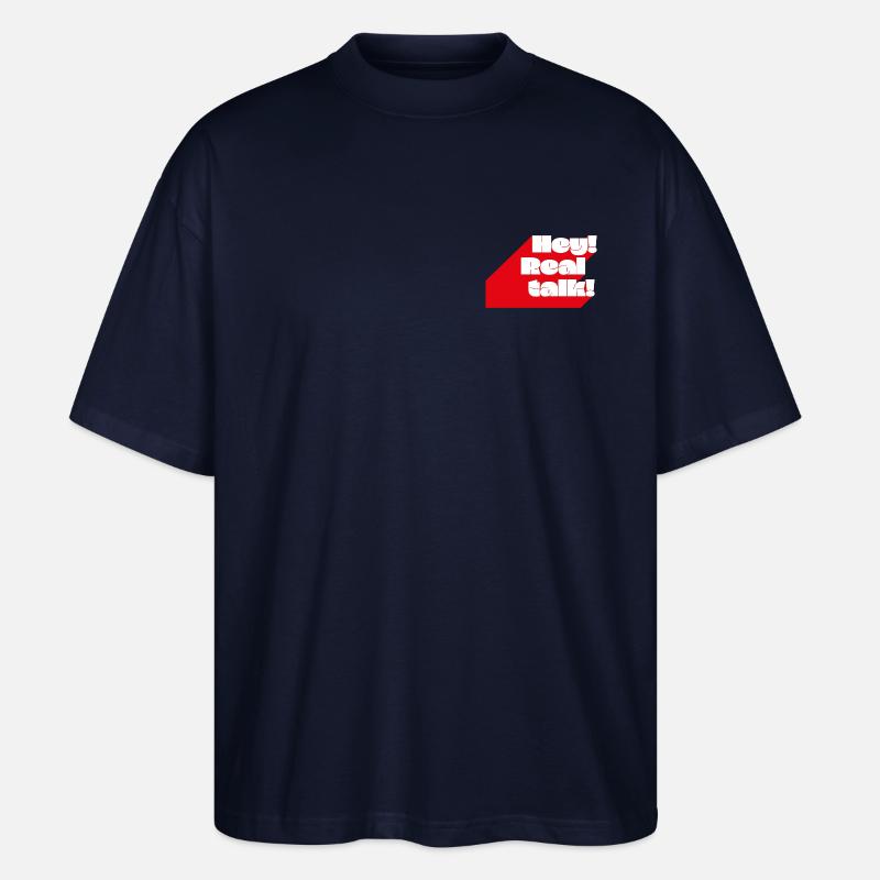 Hey! Realtalk! - Stanley/Stella Oversized Unisex Bio T-Shirt Blaster 2.0 - Navy