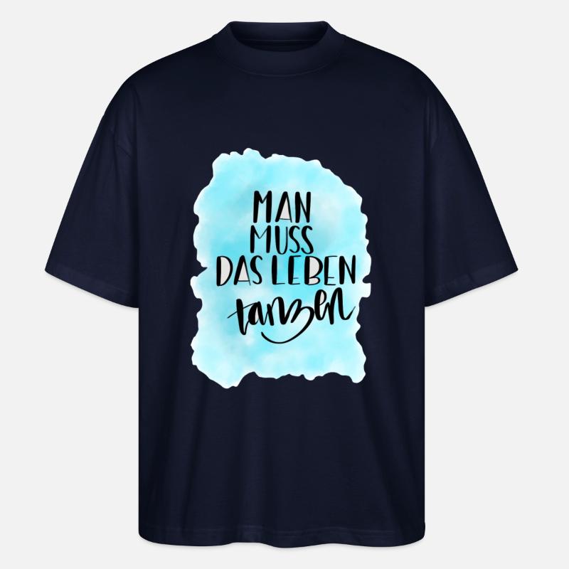 Das Leben tanzen - Stanley/Stella Oversized Unisex Bio T-Shirt Blaster 2.0 - Navy