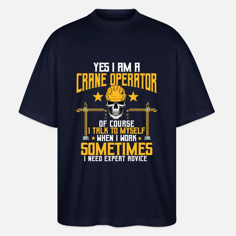 Crane operator saying - Stanley/Stella Oversized Unisex Organic T-shirt Blaster 2.0 - navy