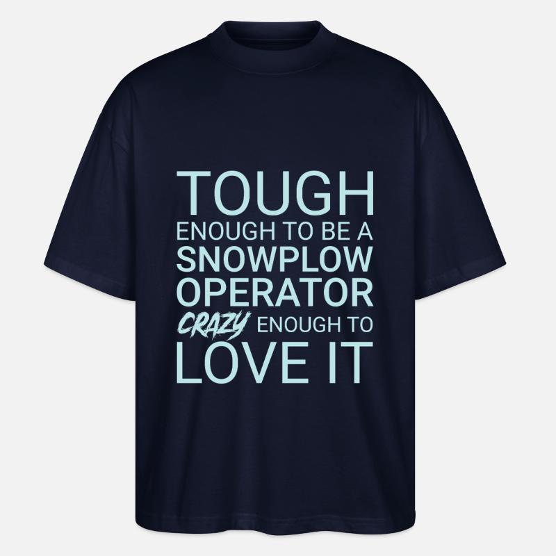 Snowplow Operator Crazy - Stanley/Stella Oversized Unisex Organic T-shirt Blaster 2.0 - navy