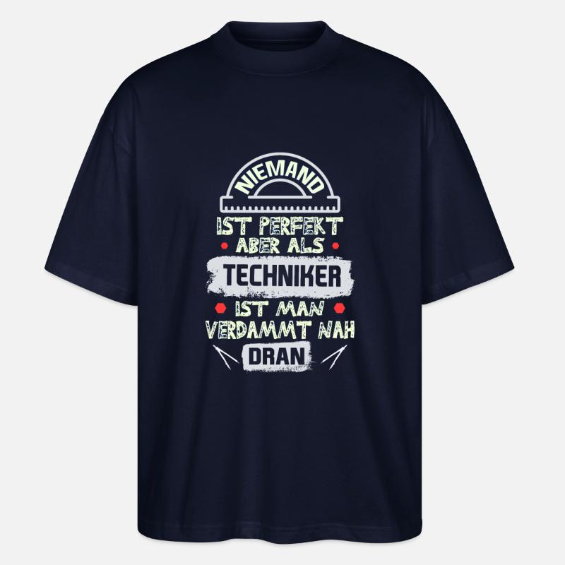 Techniker spruch - Stanley/Stella Oversized Unisex Bio T-Shirt Blaster 2.0 - Navy