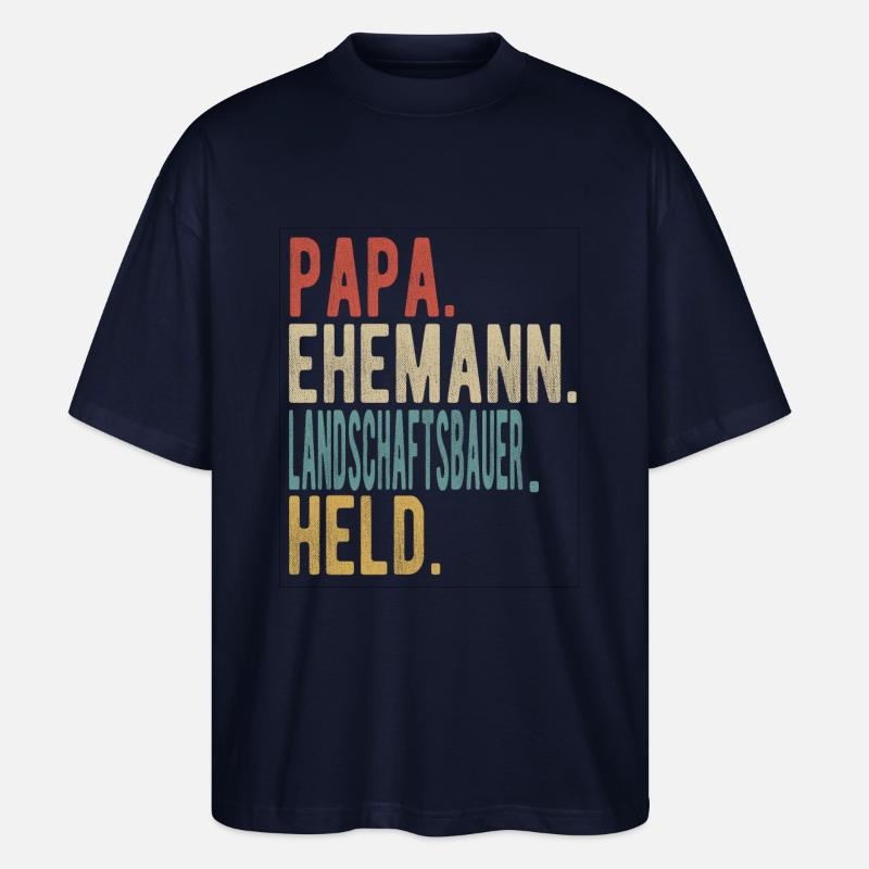Landschaftsbauer Papa Ehemann Held - Stanley/Stella Oversized Unisex Bio T-Shirt Blaster 2.0 - Navy